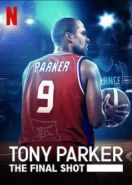 Тони Паркер: Последний бросок (2021) Tony Parker: The Final Shot