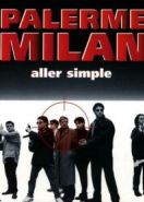 Палермо-Милан: Билет в одну сторону (1995) Palermo Milano solo andata