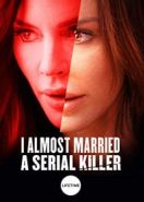 Я чуть не вышла за серийного убийцу (2019) I Almost Married a Serial Killer
