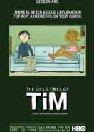 Жизнь и приключения Тима (2008) The Life & Times of Tim