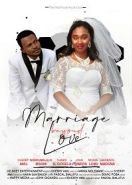Брак вопреки всему (2021) Marriage Beyond Love