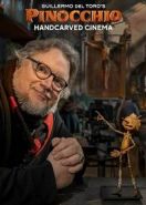 Пиноккио Гильермо дель Торо: кино ручной работы (2022) Guillermo del Toro's Pinocchio: Handcarved Cinema