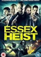 Ограбление по-эссекски (2017) Essex Heist