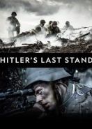 Последние шаги Гитлера (2018) Hitler's Last Stand