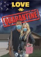 Любовь и карантин (2022) Love 'N' Quarantine