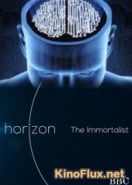BBC Horizon. В поисках бессмертия (2016) The Immortalist