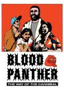 Кровавая пантера: путь каннибала (2022) Blood Panther: The Way of the Cannibal