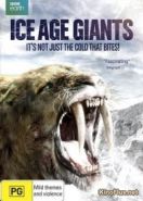 BBC: Гиганты ледникового периода (2013) Ice Age Giants