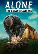 В изоляции: битва мастеров (2022) Alone: The Skills Challenge