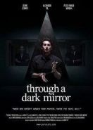 Сквозь тёмное зеркало (2019) Through a Dark Mirror