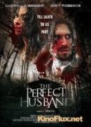 Идеальный муж (2014) The Perfect Husband