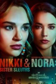 Никки и Нора: Сёстры-сыщики (2022) Nikki & Nora: Sister Sleuths