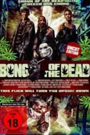 Мертвяцкий кайф (2011) Bong of the Dead
