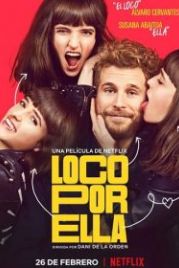 Без ума от неё (2021) Loco por ella