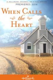Когда зовет сердце (2013) When Calls the Heart