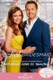 Последняя подружка невесты (2019) The Last Bridesmaid