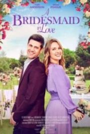 Влюблённая подружка невесты (2021) A Bridesmaid in Love