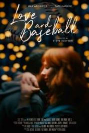 Любовь и бейсбол (2021) Love and Baseball