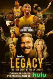 Наследие: Правдивая история "Лос-Анджелес Лейкерс" (2022) Legacy: The True Story of the LA Lakers