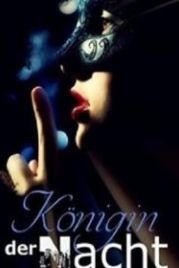 Королева ночи (2017) Die Königin der Nacht