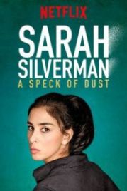 Сара Сильверман Пылинка (2017) Sarah Silverman: A Speck of Dust