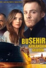Этот город последует за тобой (2017) Bu sehir arkandan gelecek