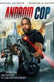 Андроид-полицейский (2014) Android Cop