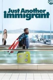 Очередной иммигрант (2018) Just Another Immigrant