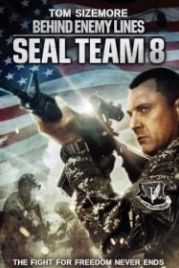 Команда восемь: В тылу врага (2014) Seal Team Eight: Behind Enemy Lines
