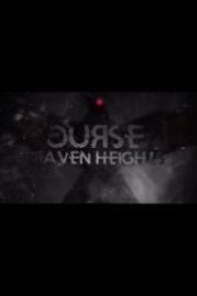 Проклятие Рейвен Хайтс (2021) The Curse of Raven Heights