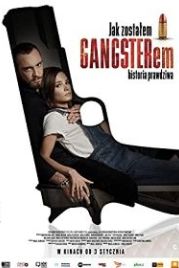 Как я стал гангстером. Правдивая история (2019) Jak zostalem gangsterem. Historia prawdziwa