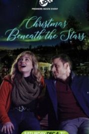 Рождество под звёздами (2021) Christmas Beneath the Stars