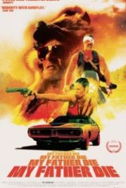 Смерть моего отца (2016) My Father Die