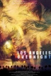 Успех в Лос-Анджелесе (2018) Los Angeles Overnight