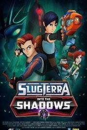Слагтерра: Вглубь теней (2016) Slugterra: Into the Shadows