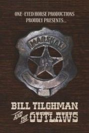Билл Тилман и бандиты (2019) Bill Tilghman and the Outlaws