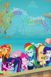 Девочки из Эквестрии. Непредсказуемая дружба (2018) My Little Pony Equestria Girls: Rollercoaster of Friendship
