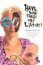 Вы видели списки? / Знаете ли вы Листеров (2017) Have You Seen the Listers?