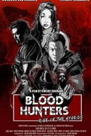 Охотники за кровью: Восстание гибридов (2019) Blood Hunters: Rise of the Hybrids