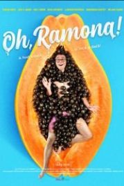 О, Рамона! (2019) Oh, Ramona!