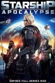 Звёздный крейсер: Апокалипсис (2014) Starship: Apocalypse