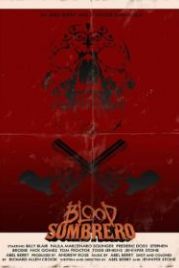 Кровавое сомбреро (2016) Blood Sombrero
