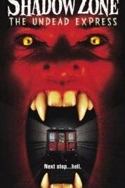 Зона теней: Поезд вампиров (1996) Shadow Zone: The Undead Express
