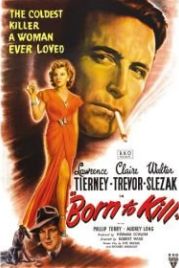 Рожденный убивать (1947) Born to Kill