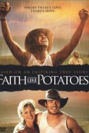Глубокая вера (2006) Faith Like Potatoes