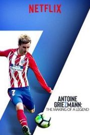Антуан Гризманн: Создание легенды (2019) Antoine Griezmann: Eine Legende wird geboren