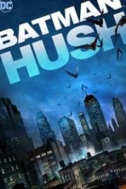 Бэтмен: Тихо! (2019) Batman: Hush
