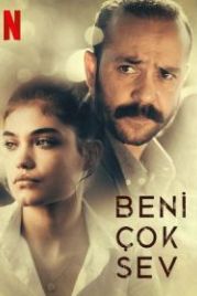 Отцовская любовь (2021) Beni Çok Sev