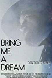 Пришли же мне сон (2020) Bring Me a Dream