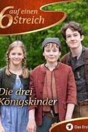 Трое наследников короля (2019) Die drei Königskinder